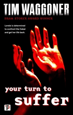 Your Turn to Suffer by Tim Waggoner