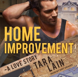 Home Improvement by Tara Lain