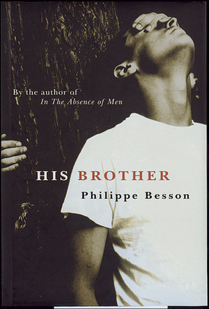 His Brother by Philippe Besson
