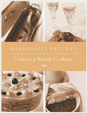 Marguerite Patten's Century of British Cooking by Marguerite Patten