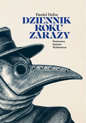 Dziennik roku zarazy by Daniel Defoe