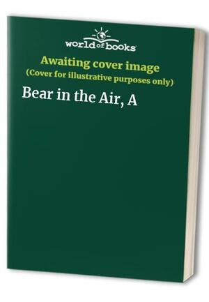 A Bear in the Air by Leslie Williams, Carme Solé Vendrell