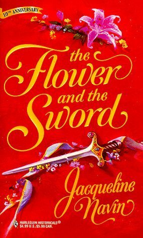 The Flower and the Sword by Jacqueline Navin