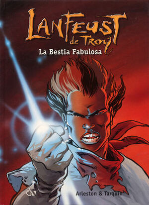 La Bestia Fabulosa by Christophe Arleston, Didier Tarquin