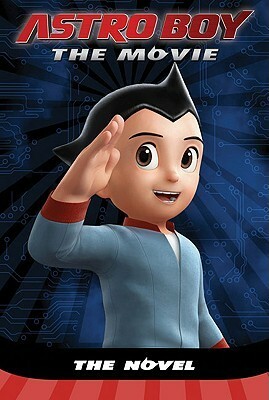 Astro Boy: The Movie by Tracey West