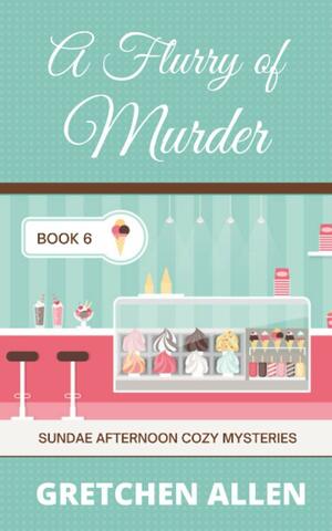 A Flurry of Murder by Gretchen Allen