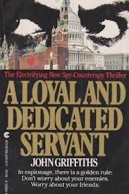 A Loyal and Dedicated Servant by John Griffiths