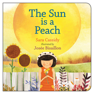 The Sun Is a Peach by Sara Cassidy