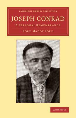 Joseph Conrad: A Personal Remembrance by Ford Madox Ford