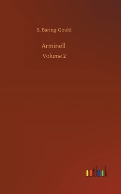 Arminell: Volume 2 by Sabine Baring-Gould