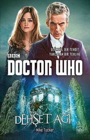 Doctor Who: Dehşet Ağı by Mike Tucker