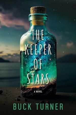 The Keeper of Stars: A Novel by Buck Turner