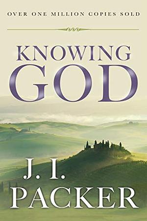 Knowing God by J.I. Packer