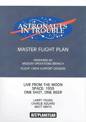 Astronauts in Trouble: Master Flight Plan by Larry Young