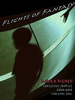 Flights of Fantasy by Mark Rigney