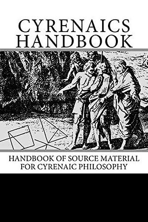 Cyreniacs Handbook: Handbook of Source Material for Cyrenaic Philosophy by Frank Redmond