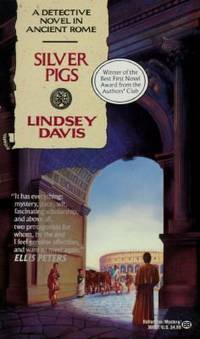 Silver Pigs by Lindsey Davis