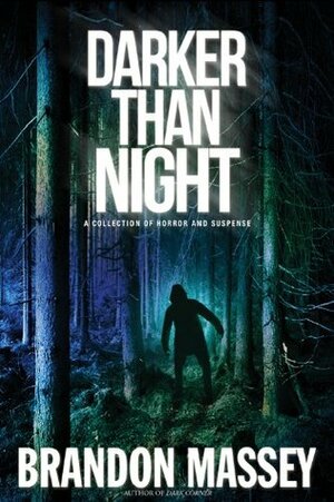 Darker Than Night: A Collection of Horror and Suspense Short Stories by Brandon Massey
