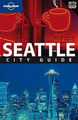 Lonely Planet Seattle: City Guide (Travel Guide) by Lonely Planet, Becky Ohlsen