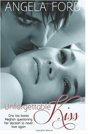 Unforgettable Kiss by Angela Ford