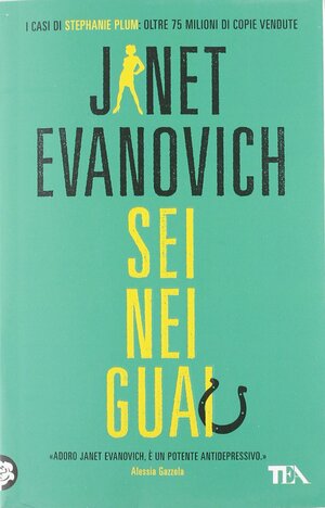 Sei nei guai by Janet Evanovich