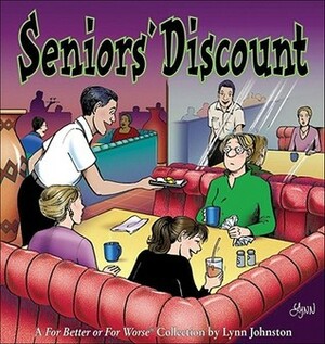 Seniors' Discount: A For Better or For Worse Collection by Lynn Johnston