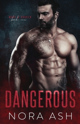 Dangerous by Nora Ash