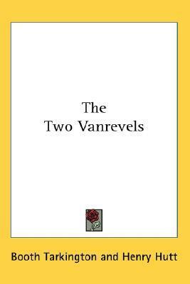 The Two Vanrevels by Henry Hutt, Booth Tarkington