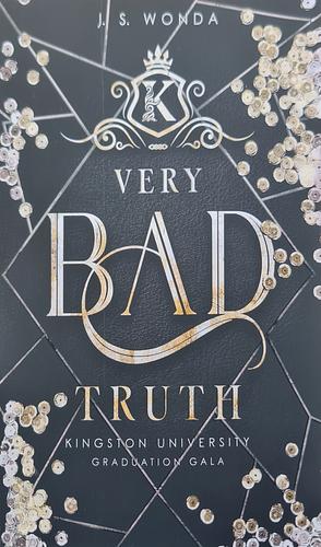 Very Bad Truth: Kingston University, Graduation Gala (Reverse Harem) | Mit wunderschönem Farbschnitt by J.S. Wonda