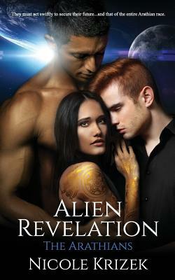 Alien Revelation: The Arathian Series by Nicole Krizek
