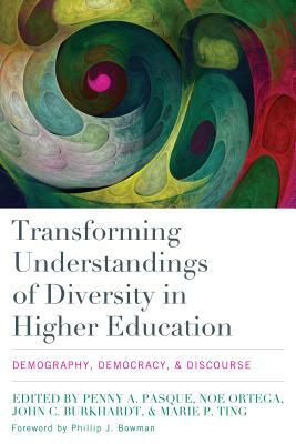 Transforming Understandings of Diversity in Higher Education: Demography, Democracy, and Discourse by 