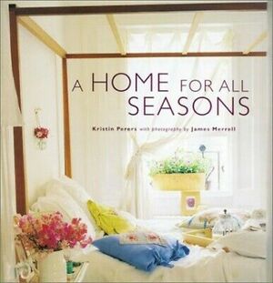 A Home for All Seasons by Kristin Perers