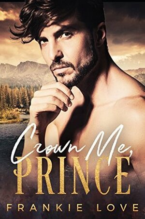 Crown Me, Prince by Frankie Love