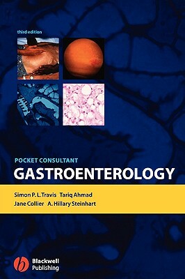 Pocket Consultant: Gastroenterology by Simon P. L. Travis, Tariq Ahmad, Jane Collier