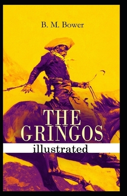 The Gringos illustrated by B. M. Bower