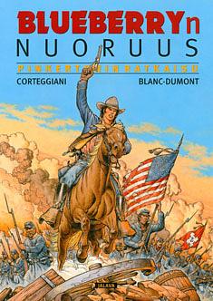 Blueberryn nuoruus 10: Pinkertonin ratkaisu by Jean-Michel Charlier, François Corteggiani, Jean Giraud, Michel Blanc-Dumont