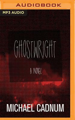 Ghostwright by Michael Cadnum