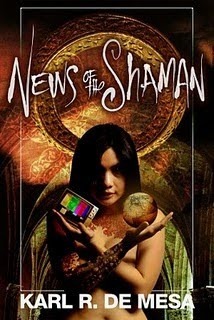 News of the Shaman: Four Novellas of Horror by Karl R. de Mesa