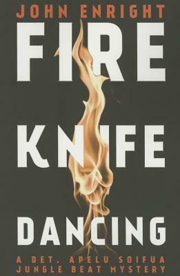 Fire Knife Dancing by John Enright