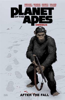 Planet of the Apes: After the Fall Omnibus by Michael Moreci, Daryl Gregory, Caleb Monroe