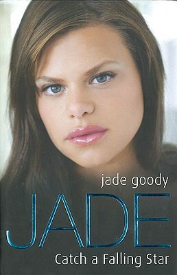 Jade: Catch a Falling Star by Jade Goody