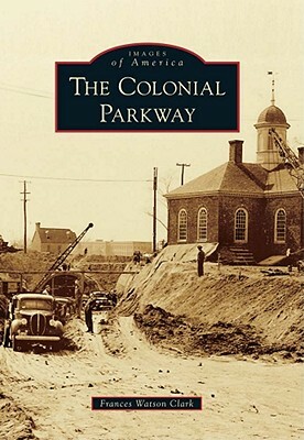 The Colonial Parkway by Frances Watson Clark