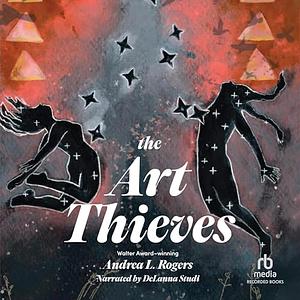 The Art Thieves by Andrea Rogers