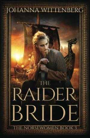 The Raider Bride by Johanna Wittenberg