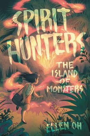 The Island of Monsters by Ellen Oh