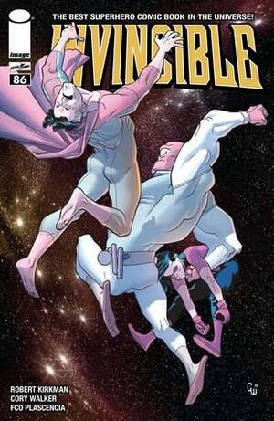 Invincible #86 by Cory Walker, Robert Kirkman, F.C.O. Plascencia, Rus Wooton