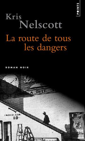 La Route de tous les dangers by Kris Nelscott, Luc Baranger