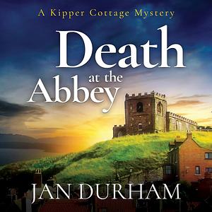 Death at the Abbey by Jan Durham