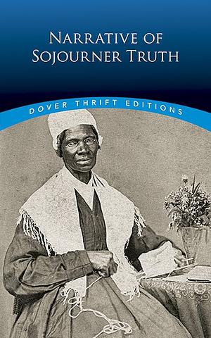 Narrative of Sojourner Truth by Sojourner Truth