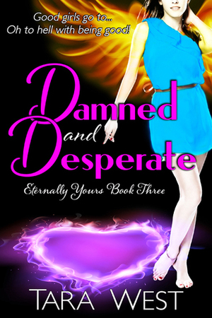 Damned and Desperate by Tara West